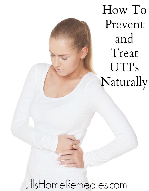 How To Prevent and Treat UTI's Naturally Jill's Home Remedies